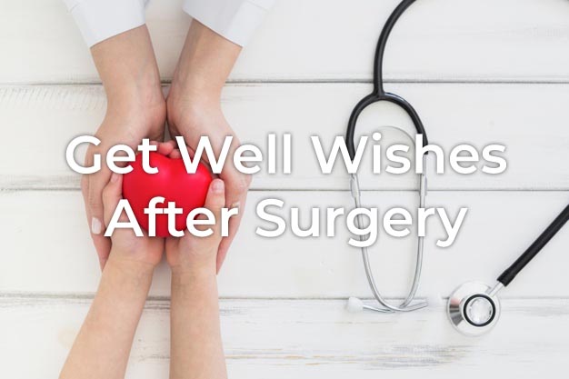 40+ Get Well Wishes After Surgery | Styiens